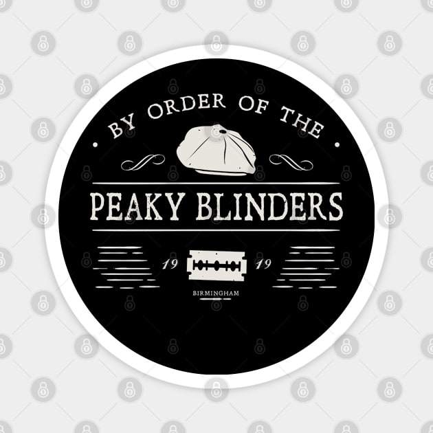 By Order Of The PEAKY BLINDERS Magnet by shannonmoffatt